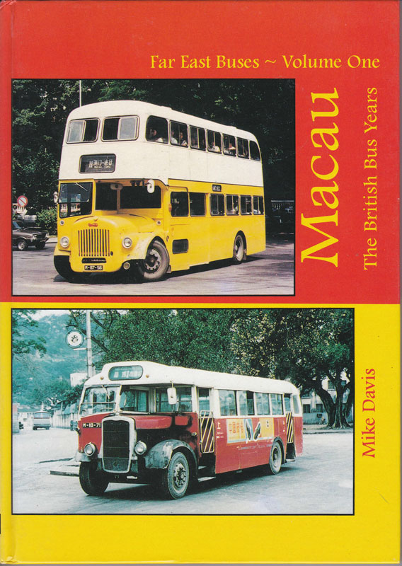 Far East Buses - Volume 1 - Macau - The British Bus Years